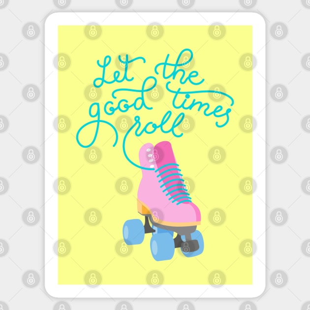 Let The Good Times Roll Sticker by illucalliart